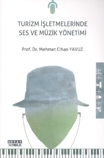 Turizm İşletmelerinde Ses ve Müzik Yönetimi Mehmet Cihan Yavuz