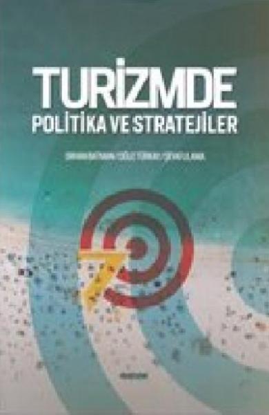 Turizmde Politika ve Stratejiler Orhan Batman-Oğuz Türkay-Şevki Ulama