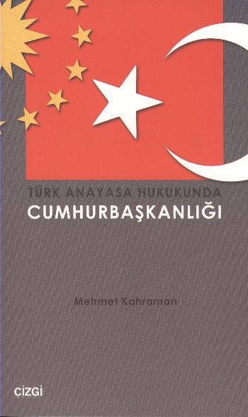 Türk Anayasa Hukukunda Cumhurbaşkanlığı