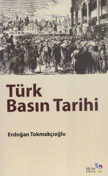 Türk Basın Tarihi %17 indirimli Erdoğan Tokmakçıoğlu