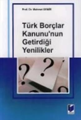 Türk Borçlar Kanununun Getirdiği Yenilikler