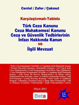 Türk Ceza Kanunu Ceza Muhakemesi Kanunu Ceza ve Güvenlik Tedbirlerinin İnfazı Hakkında