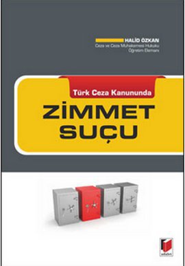 Türk Ceza Kanununda Zimmet Suçu