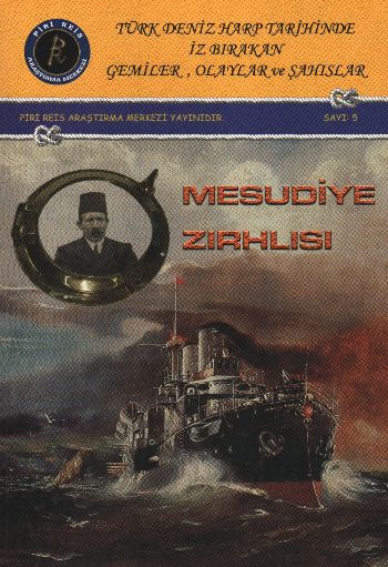 Türk Deniz Harp Tar. İz Bır. Gemiler, Olaylar ve Şah. Sayı-5: Mesudiye Zırhlısı