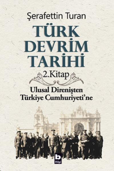 Türk Devrim Tarihi 2. Kitap Ulusal Direnişten Türkiye Cumhuriyeti'ne