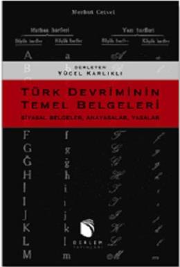 Türk Devriminin Temel Belgeleri (Siyasal Belgeler,Anayasalar,Yasalar) 