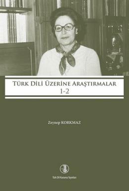 Türk Dili Üzerine Araştırmalar 1-2 Zeynep Korkmaz