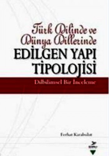 Türk Dilinde ve Dünya Dillerinde Edilgen Yapı Tipolojisi