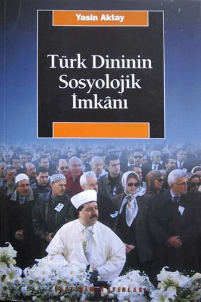 Türk Dininin Sosyolojik İmkanı