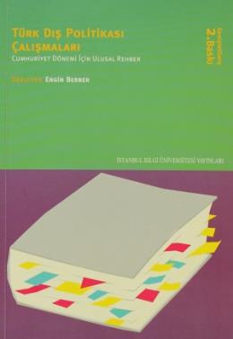 Türk Dış Politikası Çalışmaları  Cumhuriyet Dönemi İçin Ulusal Rehber