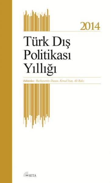 Türk Dış Politikası Yıllığı 2014 Burhanettin Duran-Kemal İnat-Ali Balc