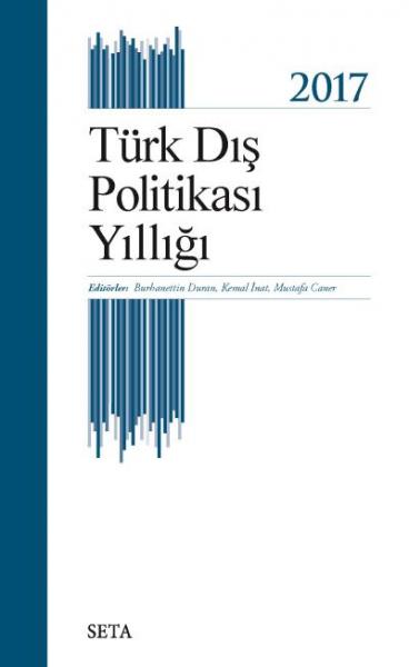 Türk Dış Politikası Yıllığı 2017 Burhanettin Duran-Kemal İnat-Mustafa 