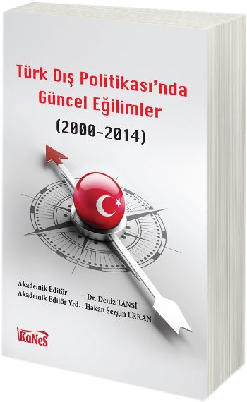 Türk Dış Politikasında Güncel Eğilimler 2000-2014 Deniz Tanşi