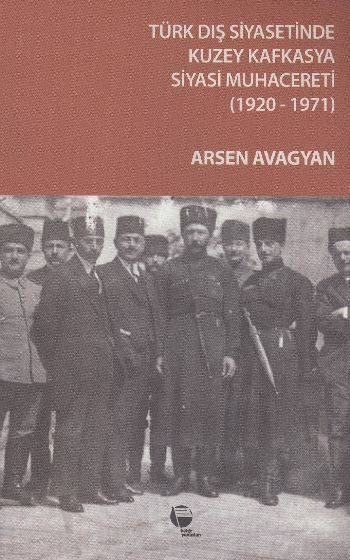 Türk Dış Siyasetinde Kuzey Kafkasya Siyasi Muhacereti %17 indirimli Ar