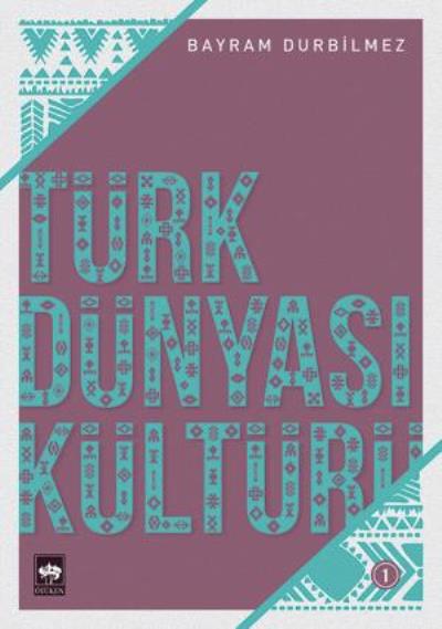 Türk Dünyası Kültürü