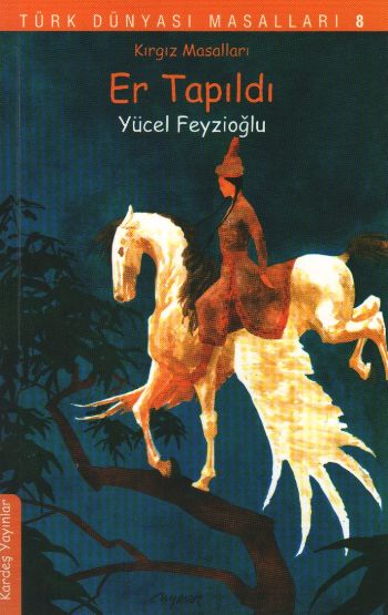 Türk Dünyası Masalları-08: Er Tapıldı "Kırgız Masalları" %17 indirimli
