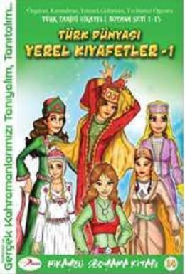 Türk Dünyası Yerel Kıyafetleri 1 Kolektif