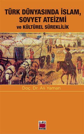 Türk Dünyasında İslam, Sovyet Ateizmi ve Kültürel Süreklilik