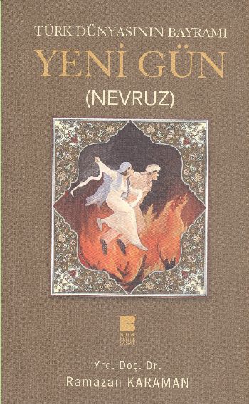 Türk Dünyasının Bayramı Yeni Gün Nevruz %17 indirimli Ramazan Karaman