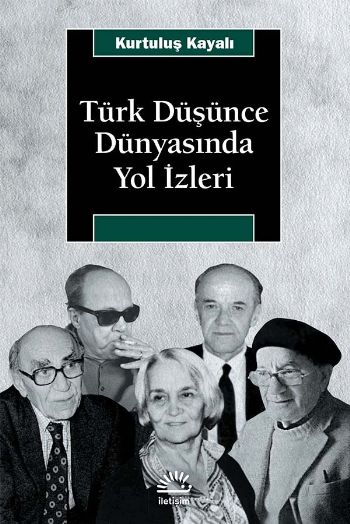 Türk Düşünce Dünyasında Yol İzleri %17 indirimli Kurtuluş Kayalı