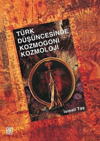 Türk Düşüncesinde Kozmogoni Kozmoloji İsmail Taş