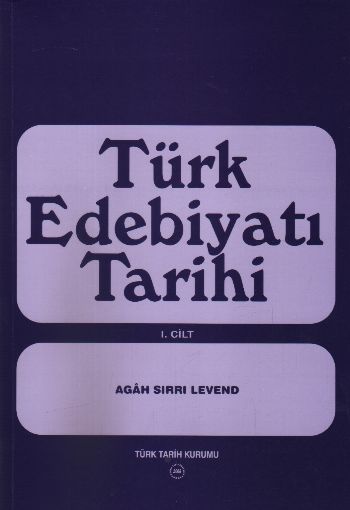 Türk Edebiyatı Tarihi (I. Cilt) %17 indirimli Ağah Sırrı Levend