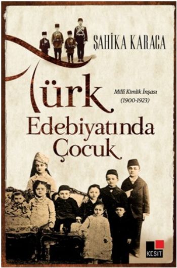 Türk Edebiyatında Çocuk %17 indirimli Şahika Karaca