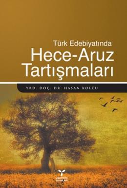 Türk Edebiyatında Hece Aruz Tartışmaları %17 indirimli Hasan Kolcu