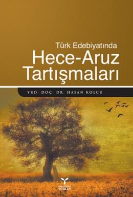 Türk Edebiyatında Hece - Aruz Tartışmaları