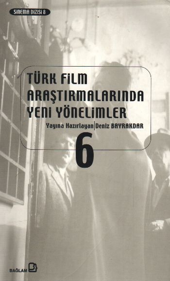 Türk Film Araştırmalarında Yeni Yönelimler-6: Sinema ve Seyir %17 indi