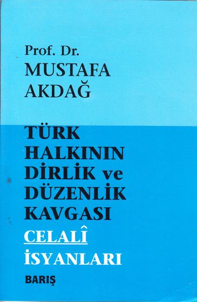 Türk Halkının Dirlik ve Düzenlik Kavgası Celali İsyanları %17 indiriml