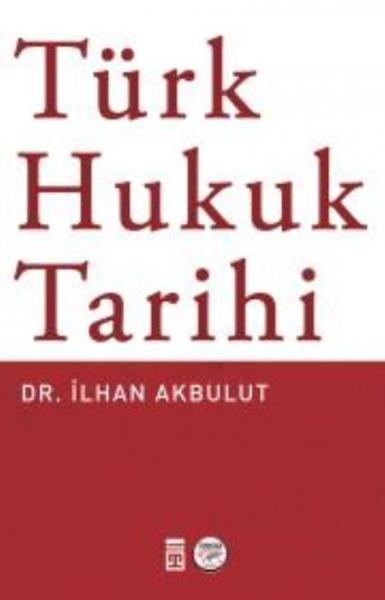 Türk Hukuk Tarihi İlhan Akbulut