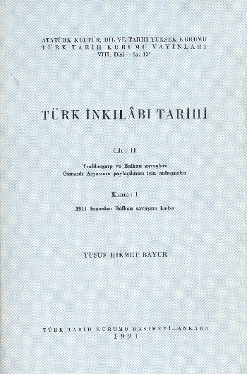 Türk İnkılabı Tarihi Cilt:II / Kısım:I %17 indirimli Yusuf Hikmet Bayu