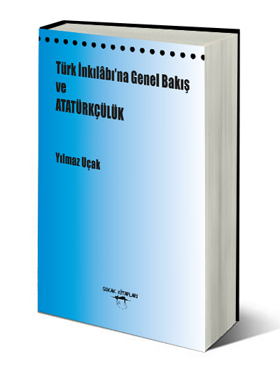 Türk İnkılabına Genel Bakış Ve Atatürkçülük