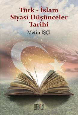 Türk - İslam Siyasi Düşünceler Tarihi