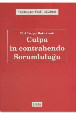 Türk-İsviçre Hukukunda Culpa in Contrahendo Sorumluluğu