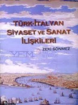 Türk-İtalyan Siyaset ve Sanat İlişkileri %17 indirimli Zeki Sönmez