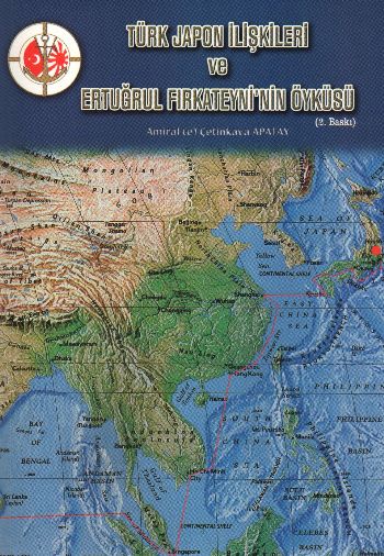 Türk Japon İlişkileri ve Ertuğrul Fırkateyninin Öyküsü