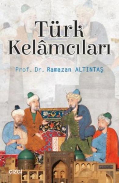 Türk Kelâmcıları Ramazan Altıntaş