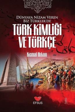 Türk Kimliği ve Türkçe Kemal Arkun