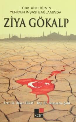 Türk Kimliğinin Yeniden İnşaası Bağlamında Ziya Gökalp