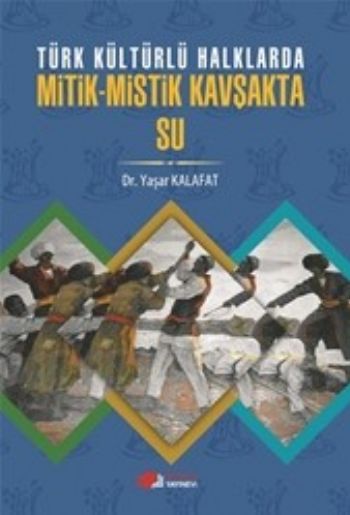 Türk Kültürlü Halklarda Mitik-Mistik Kavşakta Su