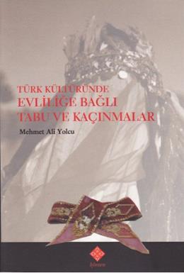 Türk Kültüründe Evliliğe Bağlı Tabu ve Kaçınmalar