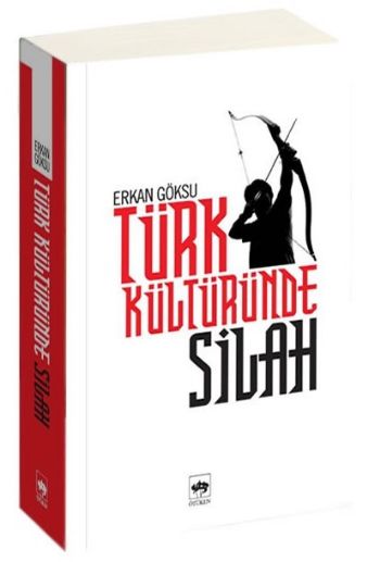 Türk Kültüründe Silah %17 indirimli Erkan Göksu