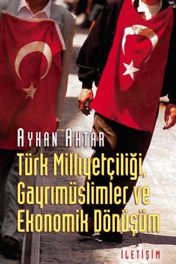 Türk Milliyetçiliği,Gayrimüslimler ve Ekon. Dönüş %17 indirimli Ayhan 