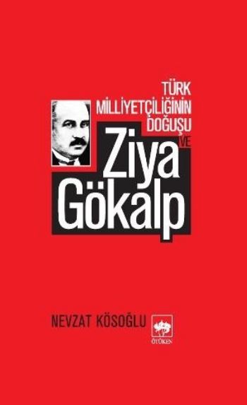 Türk Milliyetçiliğinin Doğuşu ve Ziya Gökalp %17 indirimli Nevzat Köso