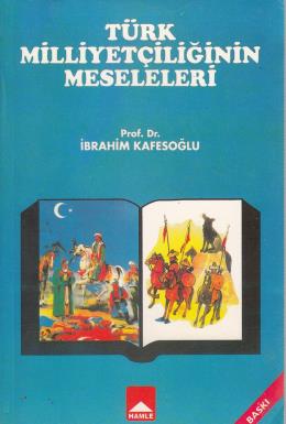 Türk Milliyetçiliğinin Meseleleri İbrahim Kafesoğlu