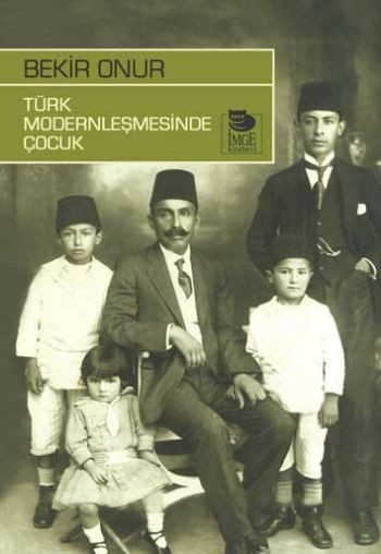 Türk Modernleşmesinde Çocuk %17 indirimli Bekir Onur