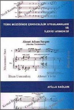 Türk Müziğinde Çokseslilik Uygulamaları ve İlerici Armonisi Atilla Sağ