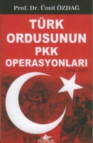 Türk Ordusunun Pkk Operasyonları %25 indirimli Ümit Özdağ